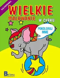Okładka: W cyrku. Wielkie malowanie