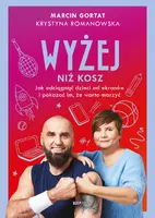 Okładka: Wyżej niż kosz. Jak wyciągnąć dzieci sprzed ekranów i pokazać im, że warto marzyć