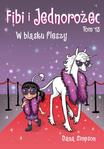 Okładka: Fibi i jednorożec. Tom 13. W blasku fleszy