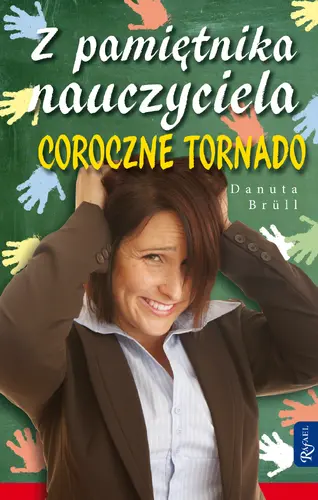 Okładka: Z pamiętnika nauczyciela. Coroczne tornado.