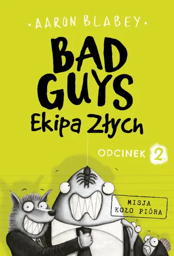 Okładka: Bad Guys. Ekipa Złych Odcinek 2