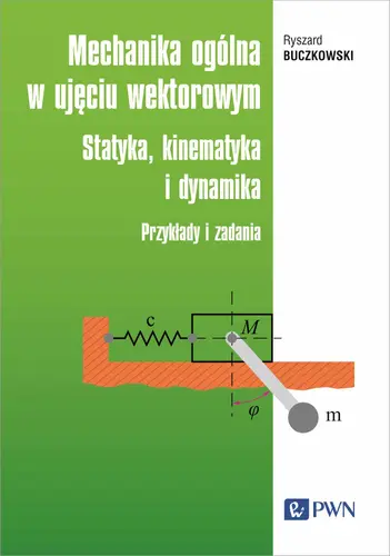 Okładka: Mechanika ogólna w ujęciu wektorowym.