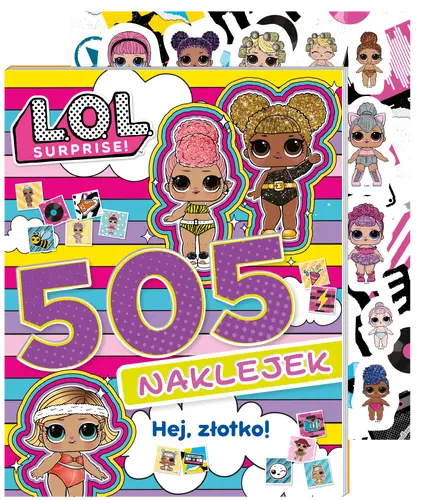 Okładka: L.O.L. Surprise! 505 naklejek. Hej, złotko!