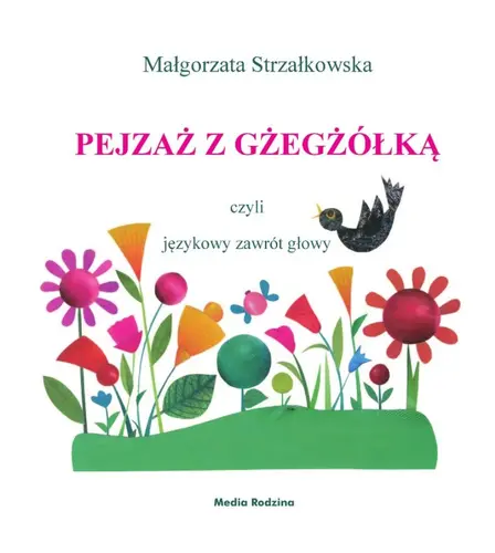 Okładka: Pejzaż z gżegżółką, czyli językowy zawrót głowy