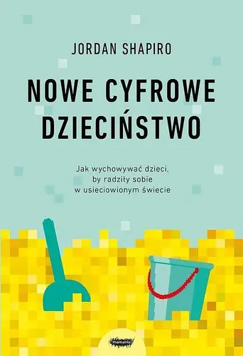 Okładka: Nowe cyfrowe dzieciństwo.
