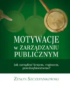 Okładka: Motywacje w zarządzaniu publicznym