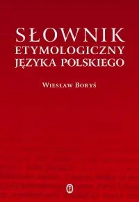 Okładka: Słownik etymologiczny języka polskiego