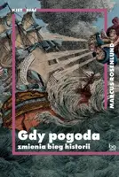 Okładka: Gdy pogoda zmienia bieg historii