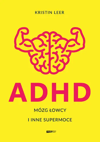 Okładka: ADHD. Mózg łowcy i inne supermoce