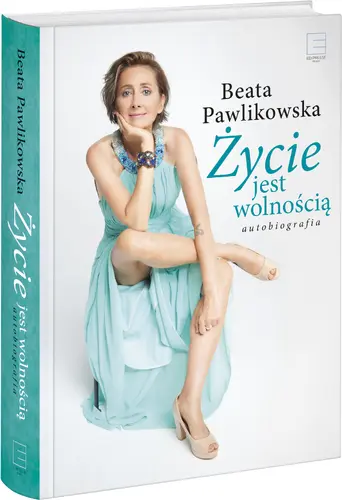Okładka: Życie jest wolnością. Autobiografia