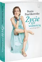Okładka: Życie jest wolnością. Autobiografia