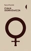 Okładka: Ciała Sienkiewicza