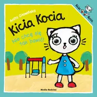 Okładka: Kicia Kocia. Nie chcę się tak bawić 2019
