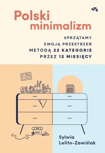 Okładka: Polski minimalizm. Sprzątamy swoją przestrzeń metodą 22 kategorie przez 12 miesięcy