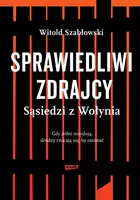 Okładka: Sprawiedliwi zdrajcy. Sąsiedzi z Wołynia