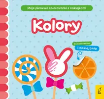 Okładka: Moje pierwsze kolorowanki z naklejkami. Kolory
