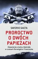 Okładka: Proroctwo o dwóch papieżach