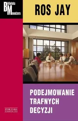 Okładka: Podejmowanie trafnych decyzji