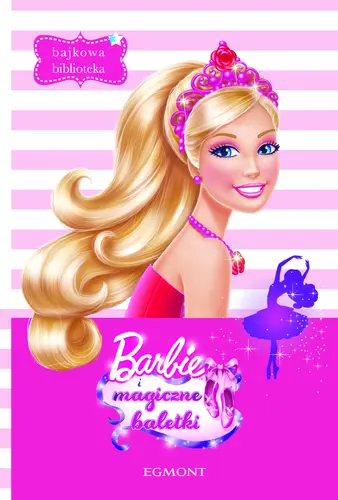 Okładka: Bajkowa biblioteka. Barbie i magiczne baletki