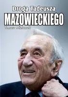 Okładka: Droga Tadeusza Mazowieckiego