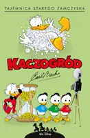 Okładka: Kaczogród - Carl Barks - Tajemnica starego zamczyska i inne historie z lat 1947-1948