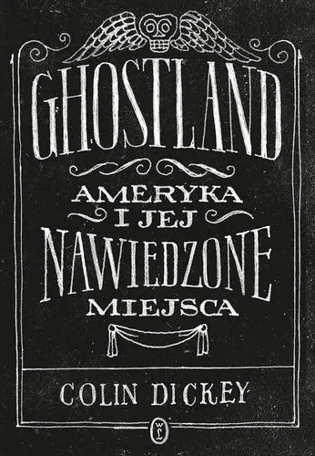 Okładka: Ghostland. Ameryka i jej nawiedzone miejsca