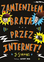 Okładka: Zamieniłem brata przez internet