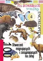 Okładka: 100 stworzeń migrujących i zasypiających na zimę. Na ścieżkach wiedzy