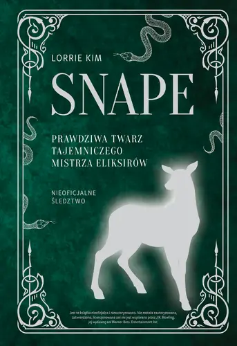 Okładka: Snape. Prawdziwa twarz tajemniczego mistrza eliksirów