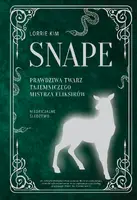 Okładka: Snape. Prawdziwa twarz tajemniczego mistrza eliksirów