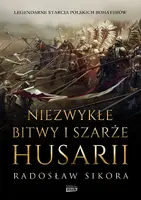 Okładka: Niezwykłe bitwy i szarże husarii