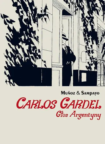 Okładka: Carlos Gardel. Głos Argentyny