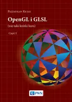 Okładka: OpenGL i GLSL (nie taki krótki kurs) Część I