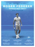Okładka: Roger Federer. Geniusz przy pracy