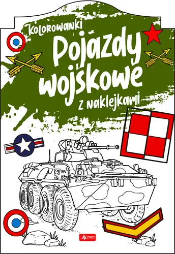 Okładka: Pojazdy wojskowe. Kolorowanka z naklejkami