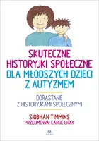 Okładka: Skuteczne historyjki społeczne dla młodszych dzieci z autyzmem