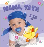 Okładka: Książeczka maluszka. Mama, tata i ja.