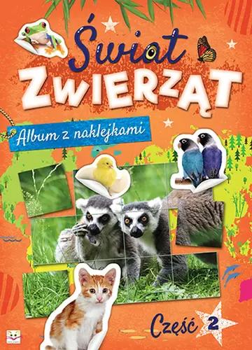 Okładka: Album z naklejkami. Świat zwierząt cz. 2
