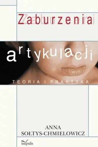 Okładka: Zaburzenia artykulacji. Teoria i praktyka