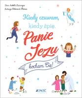 Okładka: Kiedy czuwam, kiedy śpię, Panie Jezu, kocham Cię!