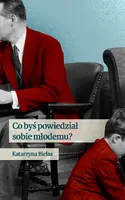 Okładka: Co byś powiedział sobie młodemu
