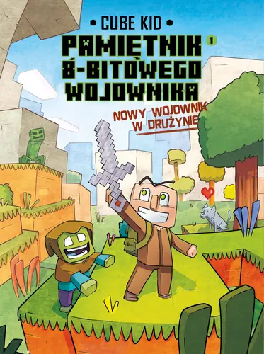 Okładka: Minecraft. Pamiętnik nooba wojownika. Nowy wojownik w drużynie. Tom 1