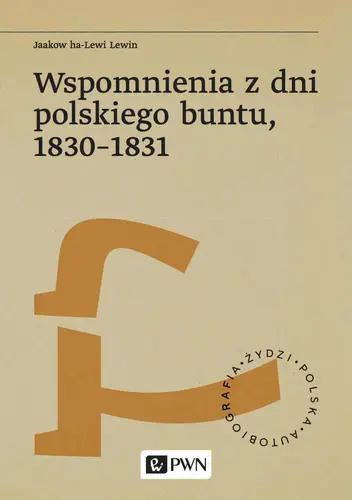 Okładka: Wspomnienia z dni polskiego buntu, 1830-1831