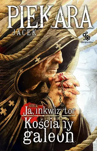 Okładka: Ja, Inkwizytor. Kościany Galeon