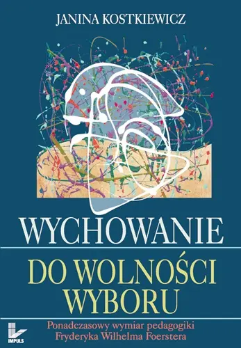 Okładka: Wychowanie do wolności wyboru