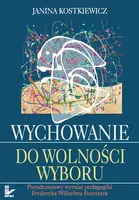 Okładka: Wychowanie do wolności wyboru