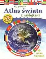 Okładka: Mój pierwszy atlas świata z naklejkami (+ mapa ścienna)