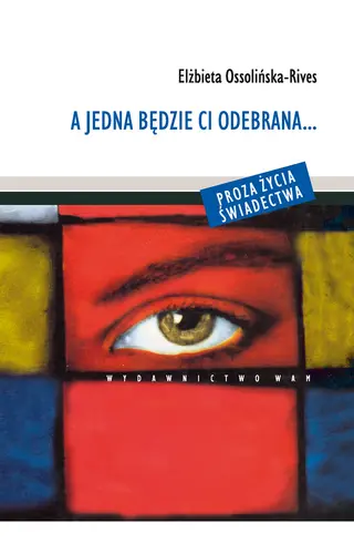 Okładka: A jedna będzie ci odebrana...