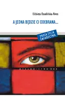 Okładka: A jedna będzie ci odebrana...