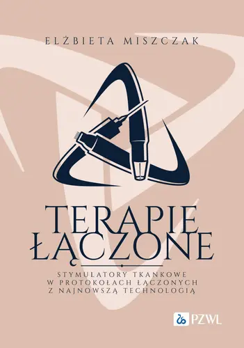 Okładka: Terapie łączone. Stymulatory tkankowe w protokołach łączonych z najnowszą technologią